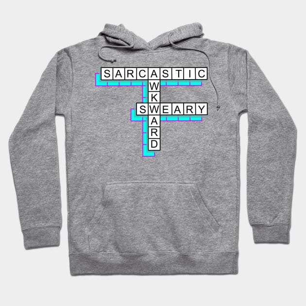 Sarcastic, awkward, sweary Hoodie by SHMITEnZ